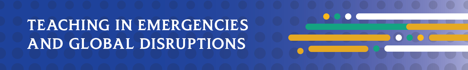 title banner - teaching in emergencies and global disruptions
