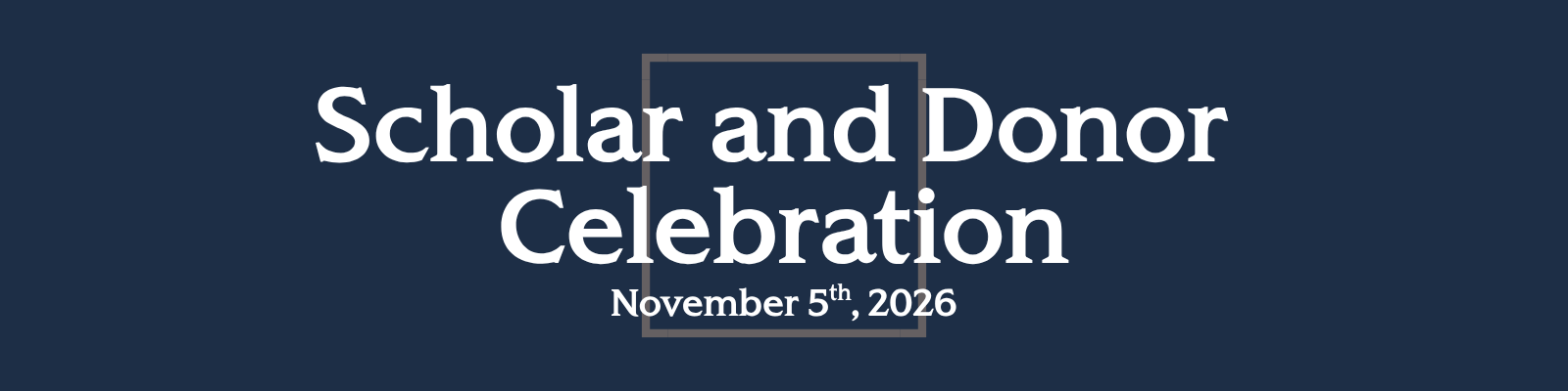 Scholar & Donors Celebration