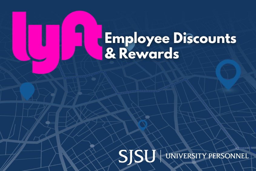 Lyft Business employee rewards for SJSU faculty and staff.